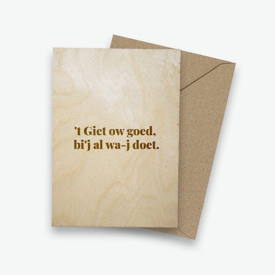 Houten ansichtkaart - ‘t Giet ow goed, bi'j al wa’j doet - Creating adventure